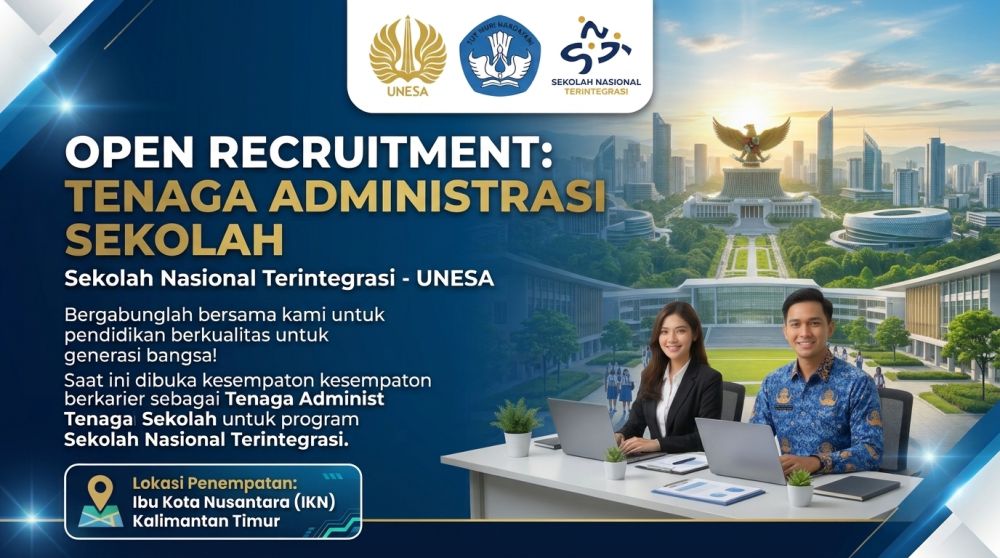 OPEN RECRUITMENT: TENAGA ADMINISTRASI SEKOLAH Sekolah Nasional Terintegrasi (SNT)
